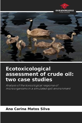 Cover image for Ecotoxicological assessment of crude oil