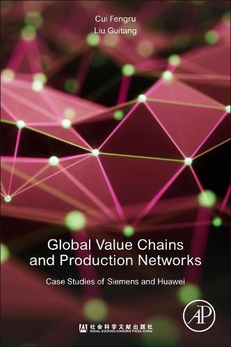 Cover image for Global Value Chains and Production Networks: Case Studies of Siemens and Huawei