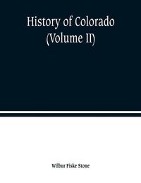 Cover image for History of Colorado (Volume II)