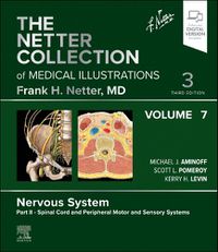 Cover image for The Netter Collection of Medical Illustrations: Nervous System, Volume 7, Part II - Spinal Cord and Peripheral Motor and Sensory Systems