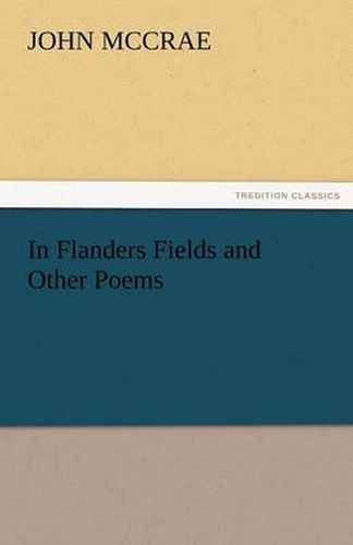 Cover image for In Flanders Fields and Other Poems