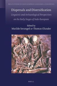 Cover image for Dispersals and Diversification: Linguistic and Archaeological Perspectives on the Early Stages of Indo-European