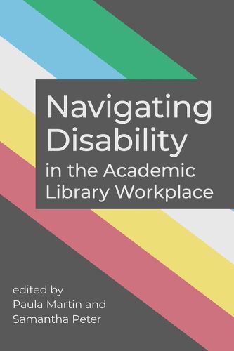 Cover image for Navigating Disability in the Academic Library Workplace