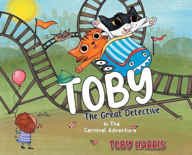 Cover image for Toby The Great Detective: In The Carnival Adventure