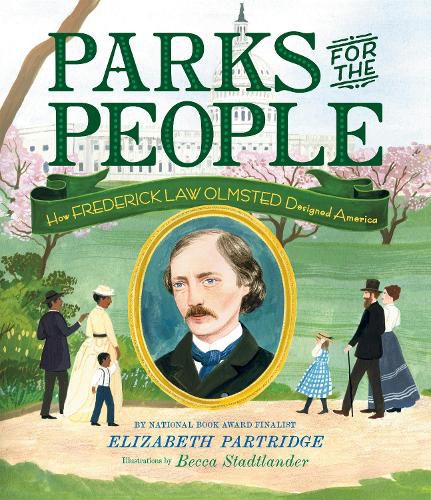 Cover image for Parks for the People: How Frederick Law Olmsted Designed America