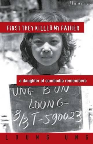 Cover image for First They Killed My Father: A Daughter of Cambodia Remembers