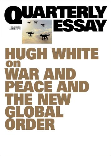 Cover image for Quarterly Essay 98: On War and Peace and the New Global Order