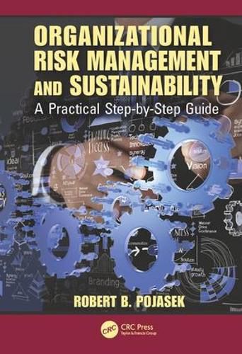 Cover image for Organizational Risk Management and Sustainability: A Practical Step-by-Step Guide: A Practical Step-by-Step Guide