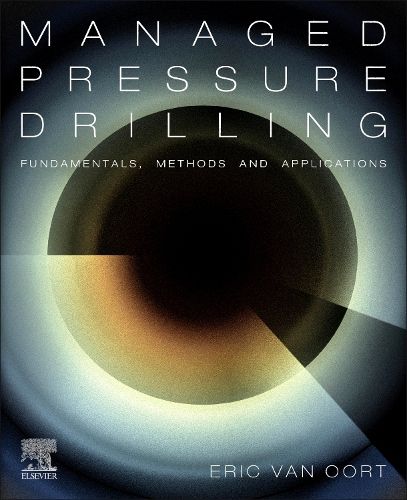 Cover image for The Fundamentals, Methods, and Applications of Managed Pressure Drilling