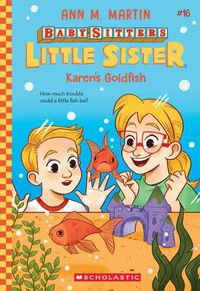 Cover image for Karen's Goldfish (Baby-Sitters Little Sister #16)