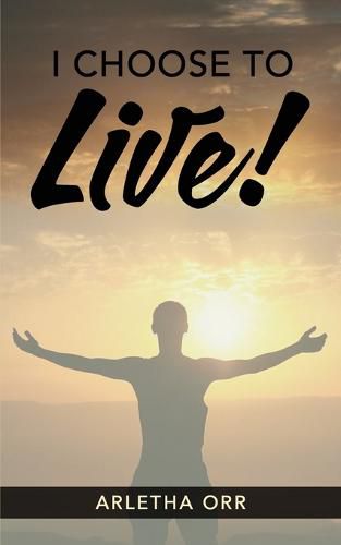 Cover image for I CHOOSE to Live!