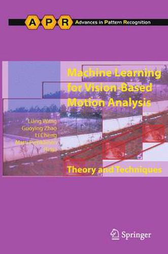 Cover image for Machine Learning for Vision-Based Motion Analysis: Theory and Techniques