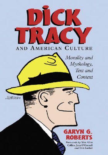 Cover image for Dick Tracy and American Culture: Morality and Mythology, Text and Context