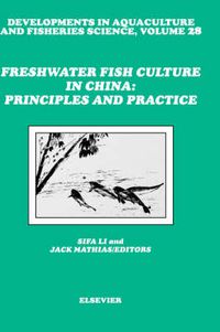 Cover image for Freshwater Fish Culture in China: Principles and Practice