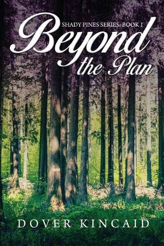 Cover image for Beyond the Plan: Shady Pines Series: Book 1