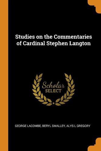Studies on the Commentaries of Cardinal Stephen Langton