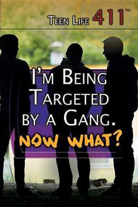 Cover image for I'm Being Targeted by a Gang. Now What?