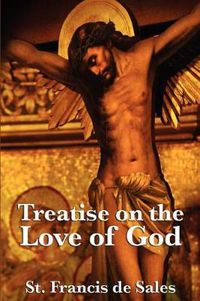 Cover image for Treatise on the Love of God