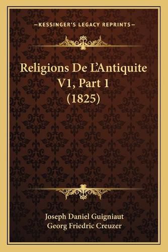 Religions de L'Antiquite V1, Part 1 (1825)