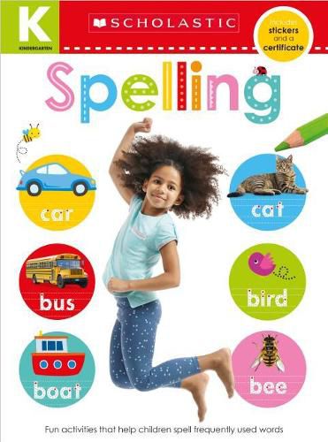 Kindergarten Skills Workbook: Spelling (Scholastic Early Learners)
