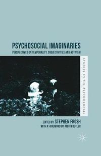 Cover image for Psychosocial Imaginaries: Perspectives on Temporality, Subjectivities and Activism