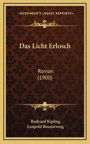 Cover image for Das Licht Erlosch: Roman (1900)