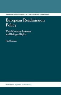 Cover image for European Readmission Policy: Third Country Interests and Refugee Rights