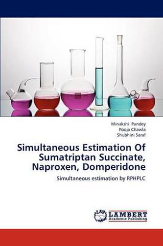 Cover image for Simultaneous Estimation of Sumatriptan Succinate, Naproxen, Domperidone