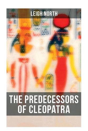 Cover image for The Predecessors of Cleopatra