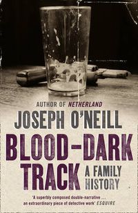 Cover image for Blood-Dark Track: A Family History