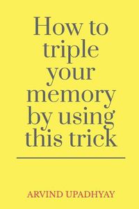 Cover image for How to triple your memory by using this trick