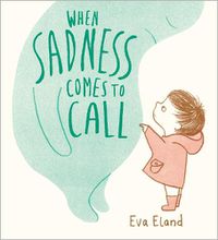 Cover image for When Sadness Comes to Call