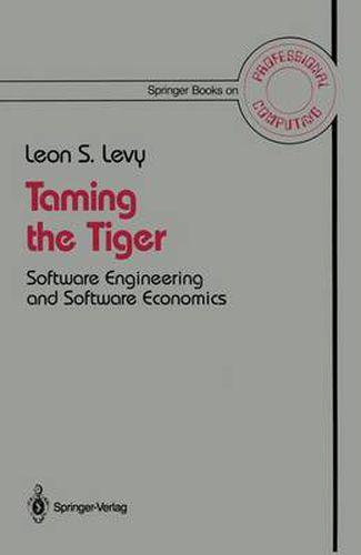 Taming the Tiger: Software Engineering and Software Economics