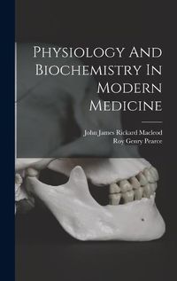 Cover image for Physiology And Biochemistry In Modern Medicine