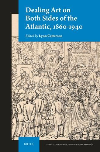 Cover image for Dealing Art on Both Sides of the Atlantic, 1860-1940