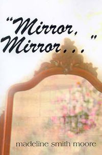 Cover image for Mirror, Mirror, ...