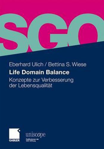 Life Domain Balance: Konzepte zur Verbesserung der Lebensqualitat