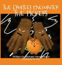 Cover image for The Fruitees Encounter the Pickers