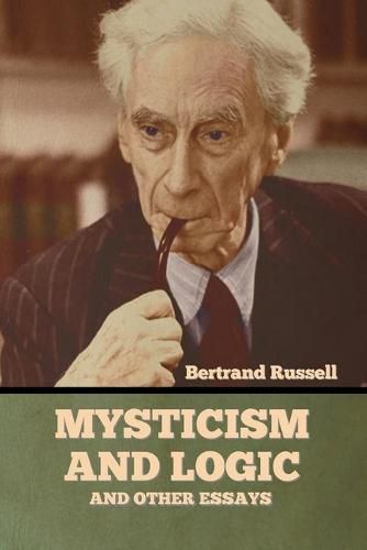Cover image for Mysticism and Logic and Other Essays