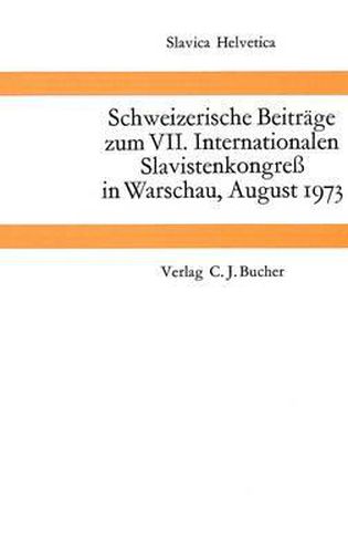 Cover image for Schweizerische Beitraege Zum VII. Internationalen Slavistenkongress in Warschau, August 1973