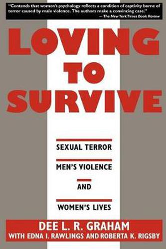 Cover image for Loving to Survive: Sexual Terror, Men's Violence, and Women's Lives