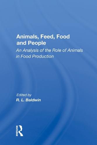 Cover image for Animals, Feed, Food And People: An Analysis Of The Role Of Animals In Food Production