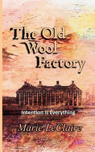 Cover image for The Old Wool Factory