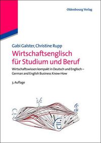 Cover image for Wirtschaftsenglisch Fur Studium Und Beruf: Wirtschaftswissen Kompakt in Deutsch Und Englisch - German and English Business Know-How