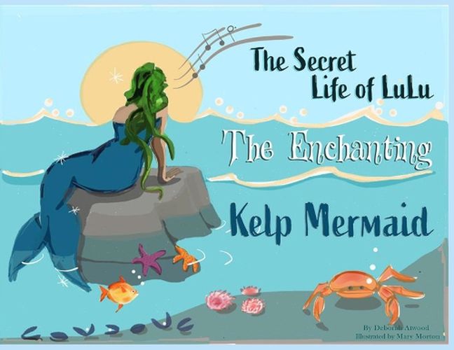Cover image for The Secret Life of Lulu The Enchanting Kelp Mermaid