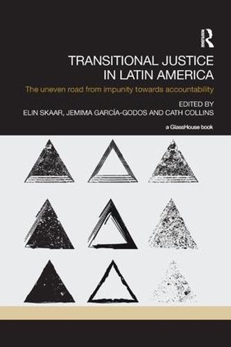 Cover image for Transitional Justice in Latin America: The Uneven Road from Impunity towards Accountability