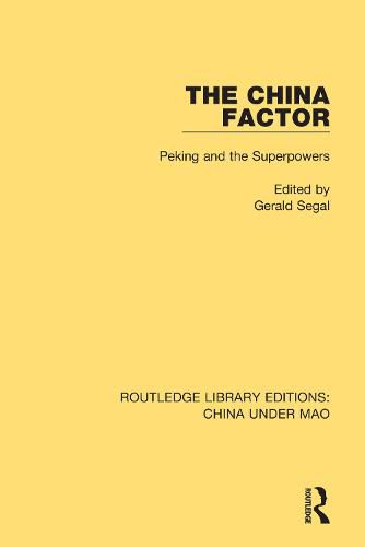 Cover image for The China Factor: Peking and the Superpowers