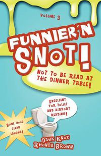 Cover image for Funnier'n Snot, Volume 3