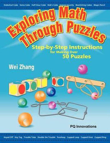 Cover image for Exploring Math Through Puzzles: Step-By-Step Instructions for Making Over 50 Puzzles