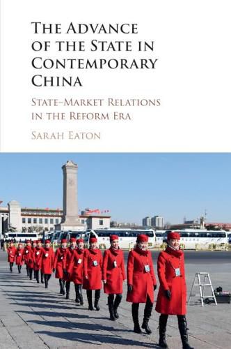 Cover image for The Advance of the State in Contemporary China: State-Market Relations in the Reform Era